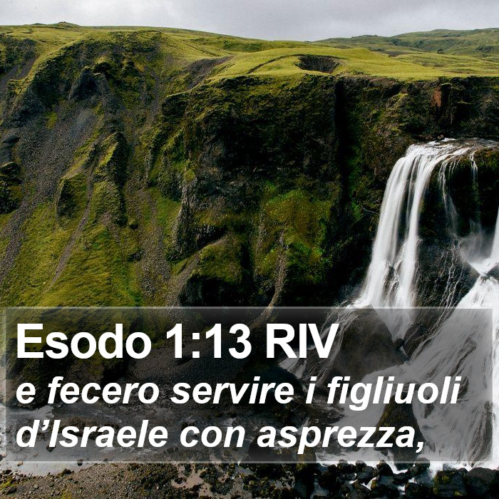 Esodo 1:13 RIV Bible Study