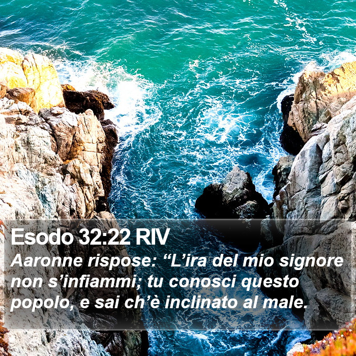 Esodo 32:22 RIV Bible Study