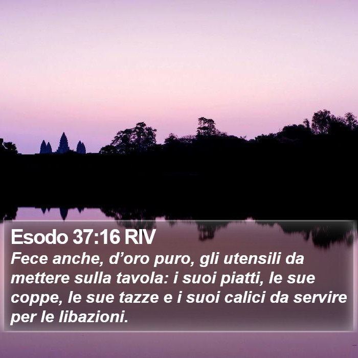 Esodo 37:16 RIV Bible Study