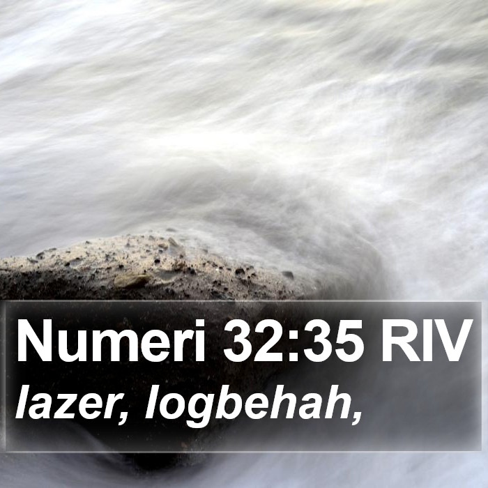 Numeri 32:35 RIV Bible Study