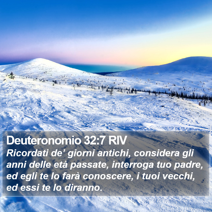 Deuteronomio 32:7 RIV Bible Study