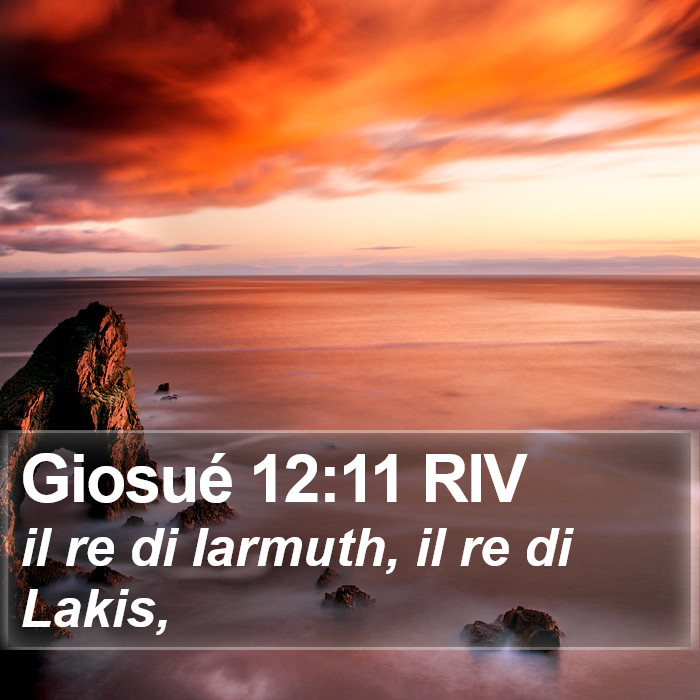 Giosué 12:11 RIV Bible Study