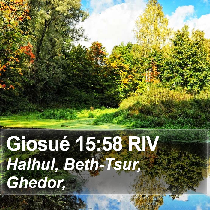 Giosué 15:58 RIV Bible Study