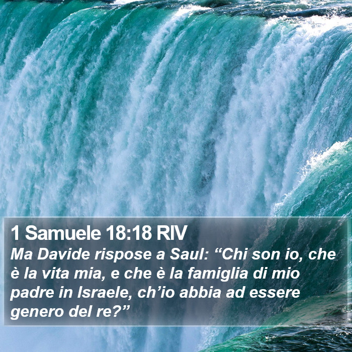 1 Samuele 18:18 RIV Bible Study