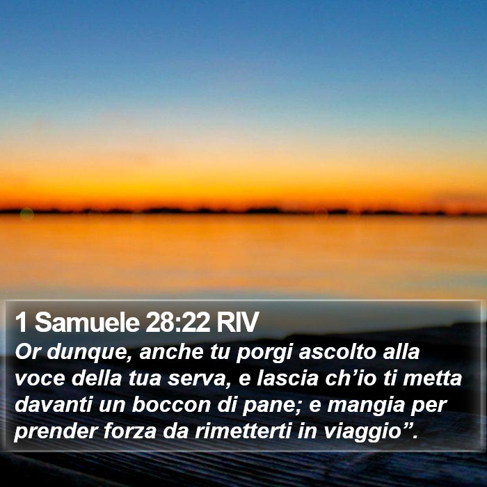 1 Samuele 28:22 RIV Bible Study