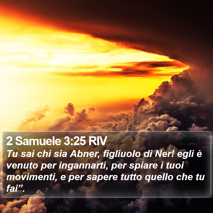 2 Samuele 3:25 RIV Bible Study