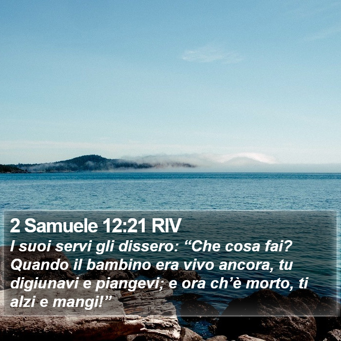 2 Samuele 12:21 RIV Bible Study