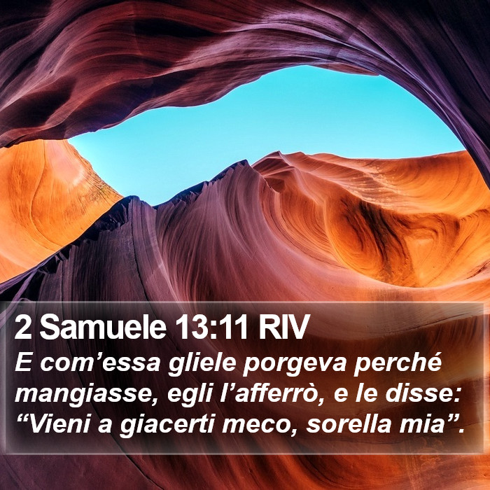 2 Samuele 13:11 RIV Bible Study