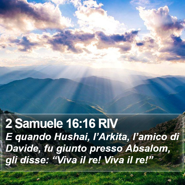 2 Samuele 16:16 RIV Bible Study