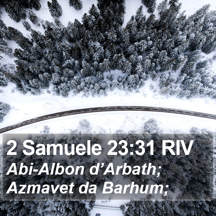 2 Samuele 23:31 RIV Bible Study