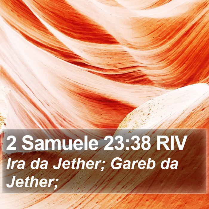 2 Samuele 23:38 RIV Bible Study