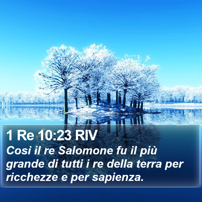 1 Re 10:23 RIV Bible Study