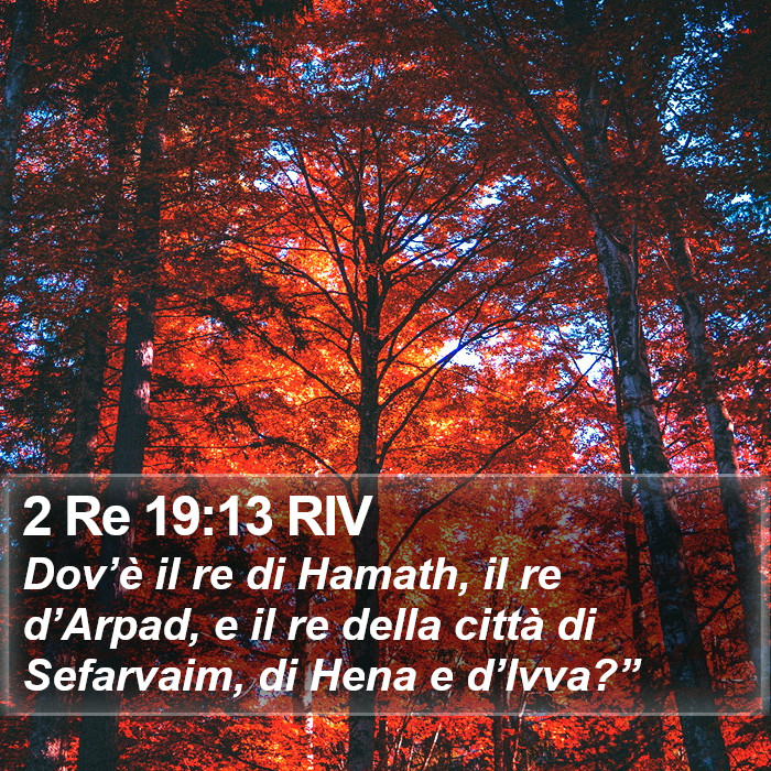 2 Re 19:13 RIV Bible Study
