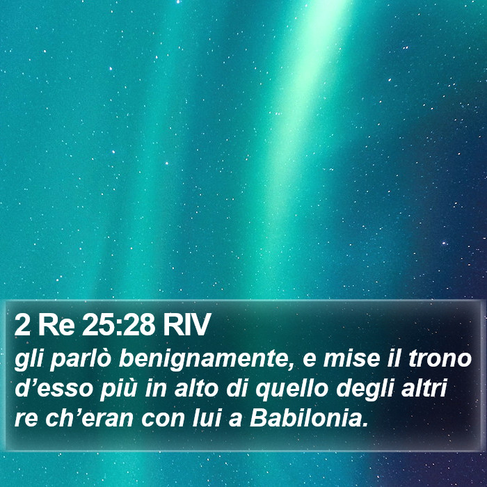 2 Re 25:28 RIV Bible Study