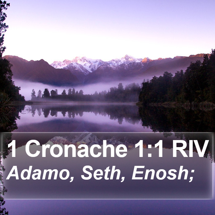 1 Cronache 1:1 RIV Bible Study