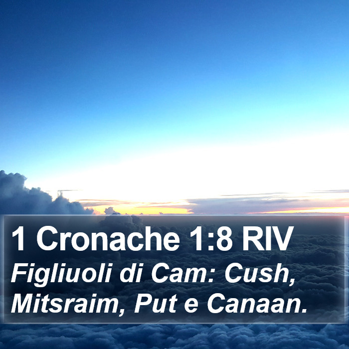 1 Cronache 1:8 RIV Bible Study