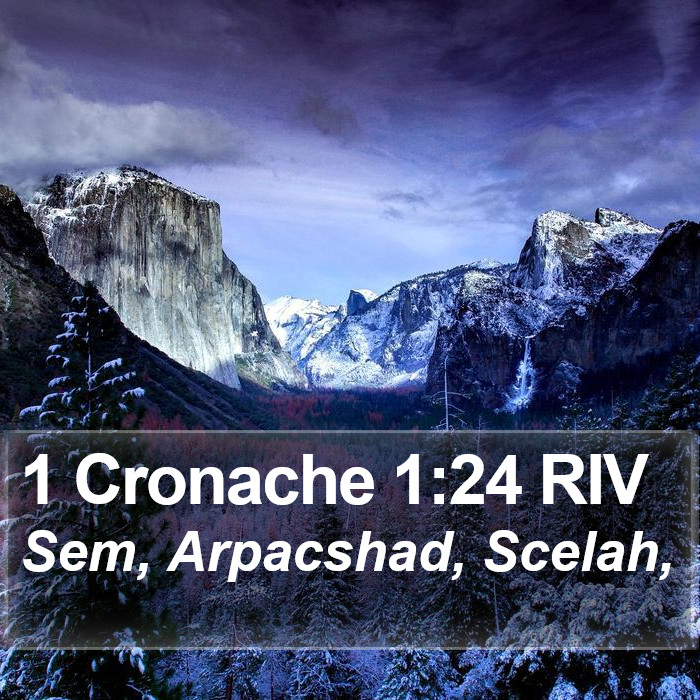 1 Cronache 1:24 RIV Bible Study