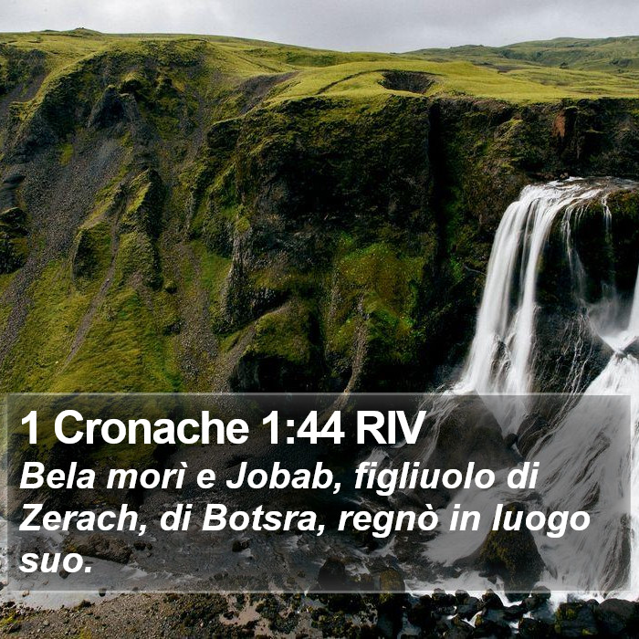 1 Cronache 1:44 RIV Bible Study