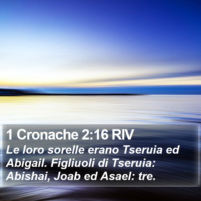 1 Cronache 2:16 RIV Bible Study