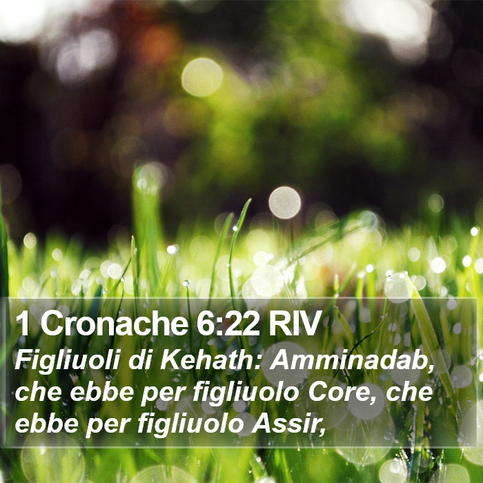 1 Cronache 6:22 RIV Bible Study