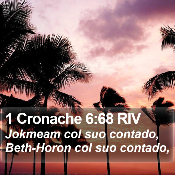 1 Cronache 6:68 RIV Bible Study