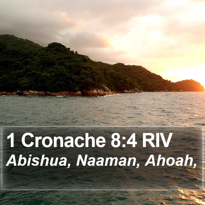 1 Cronache 8:4 RIV Bible Study