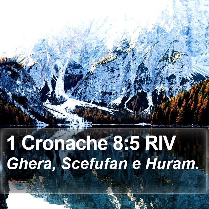 1 Cronache 8:5 RIV Bible Study