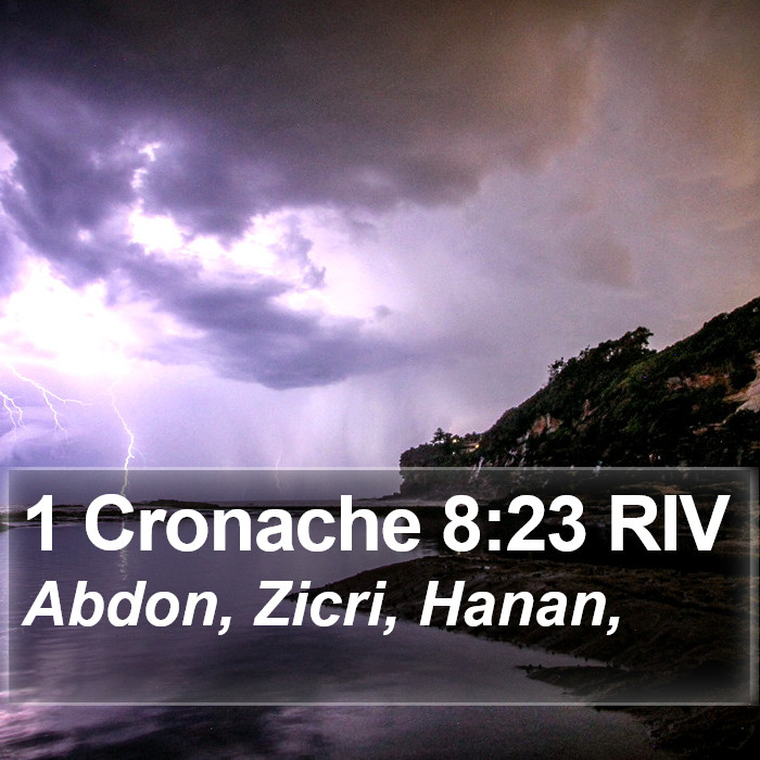 1 Cronache 8:23 RIV Bible Study