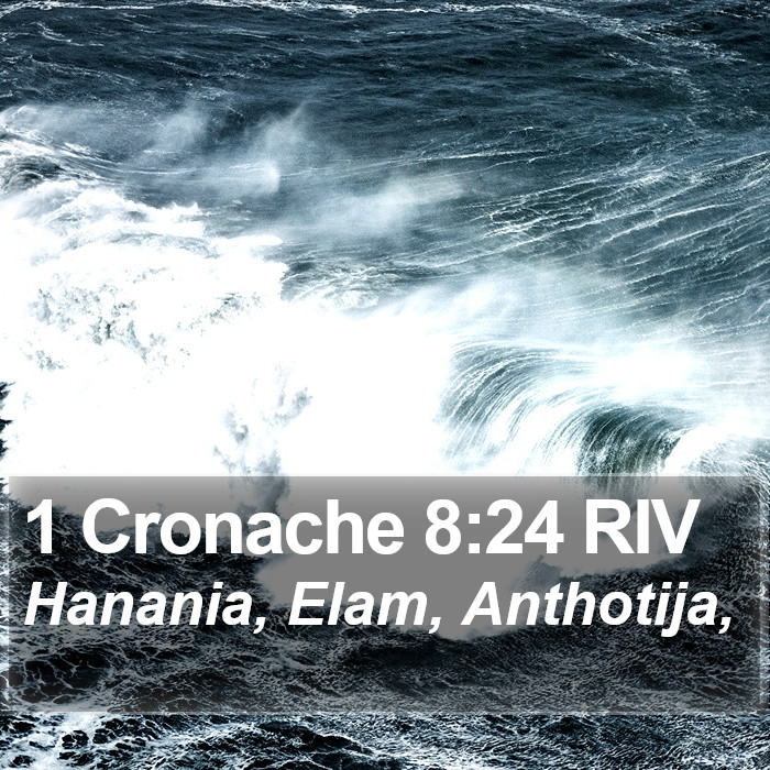 1 Cronache 8:24 RIV Bible Study