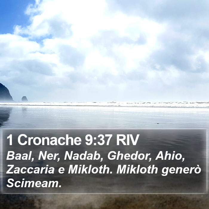 1 Cronache 9:37 RIV Bible Study