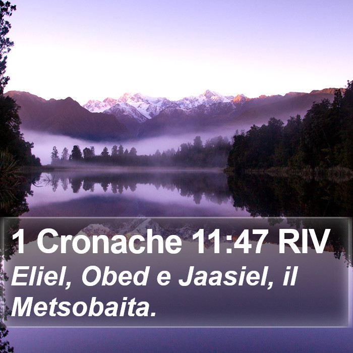 1 Cronache 11:47 RIV Bible Study