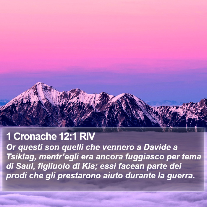 1 Cronache 12:1 RIV Bible Study