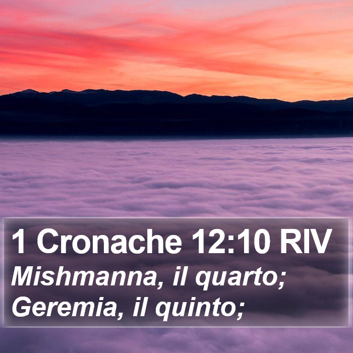 1 Cronache 12:10 RIV Bible Study