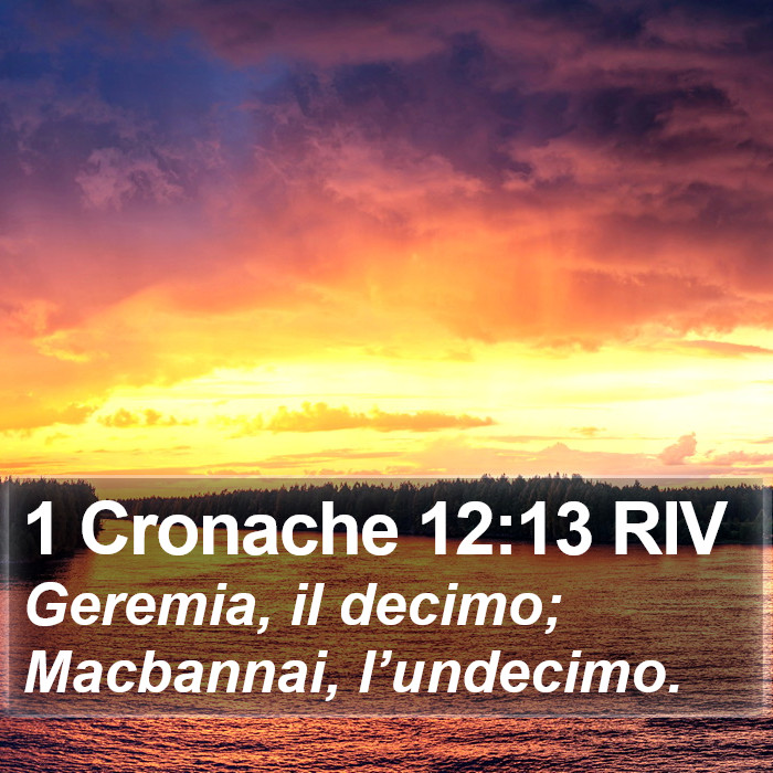 1 Cronache 12:13 RIV Bible Study