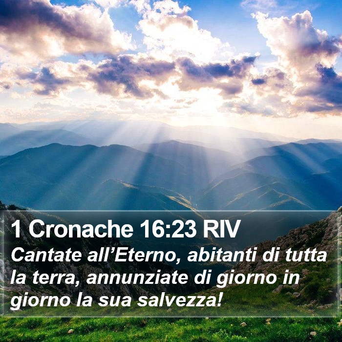 1 Cronache 16:23 RIV Bible Study