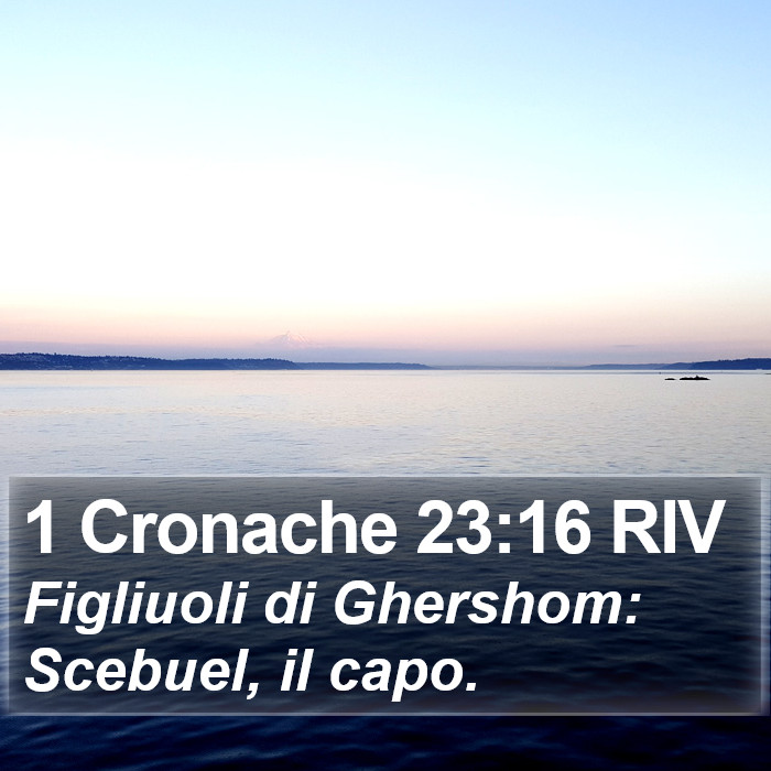 1 Cronache 23:16 RIV Bible Study