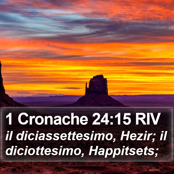 1 Cronache 24:15 RIV Bible Study