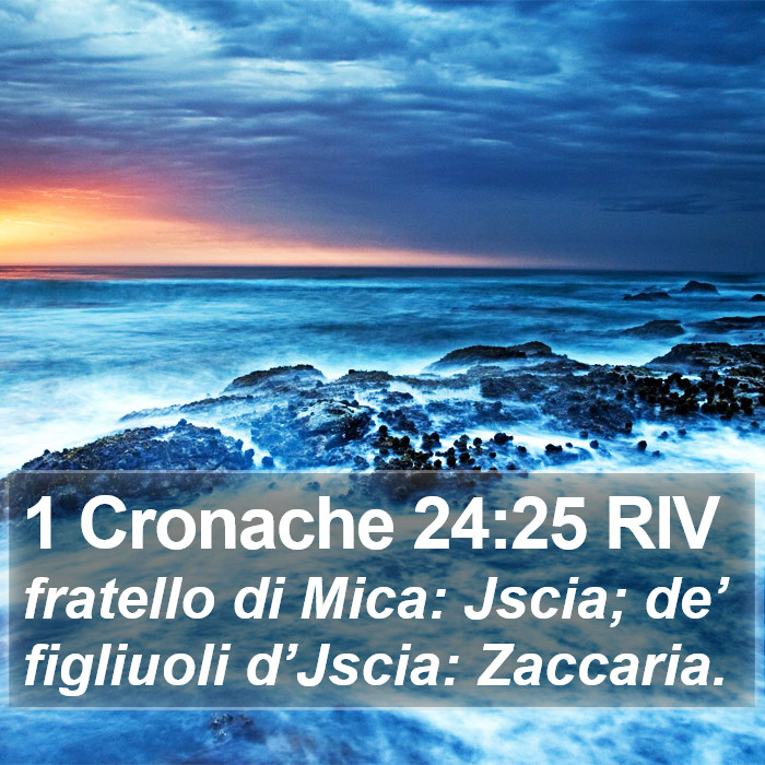 1 Cronache 24:25 RIV Bible Study