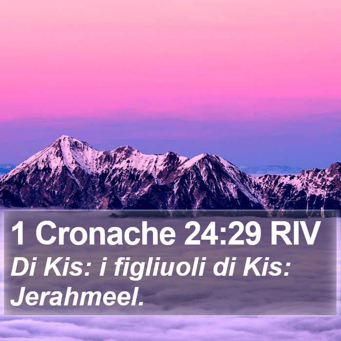 1 Cronache 24:29 RIV Bible Study