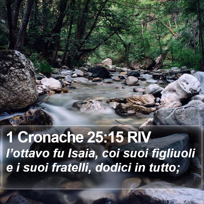 1 Cronache 25:15 RIV Bible Study