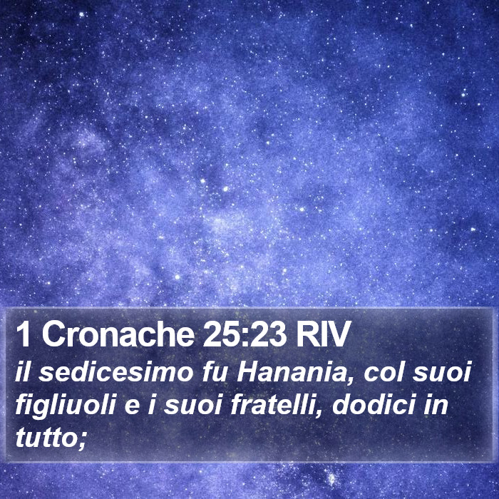 1 Cronache 25:23 RIV Bible Study