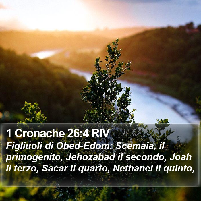 1 Cronache 26:4 RIV Bible Study