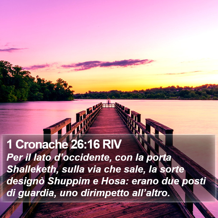 1 Cronache 26:16 RIV Bible Study