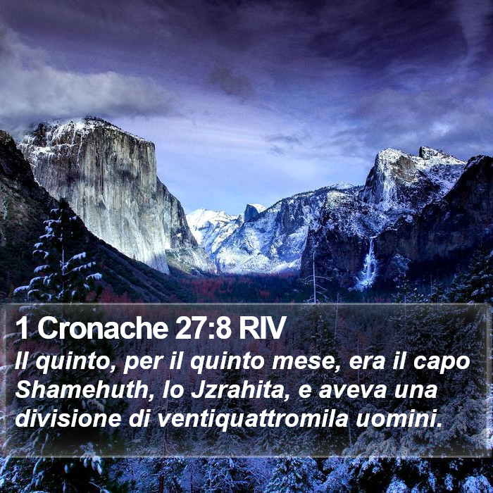 1 Cronache 27:8 RIV Bible Study