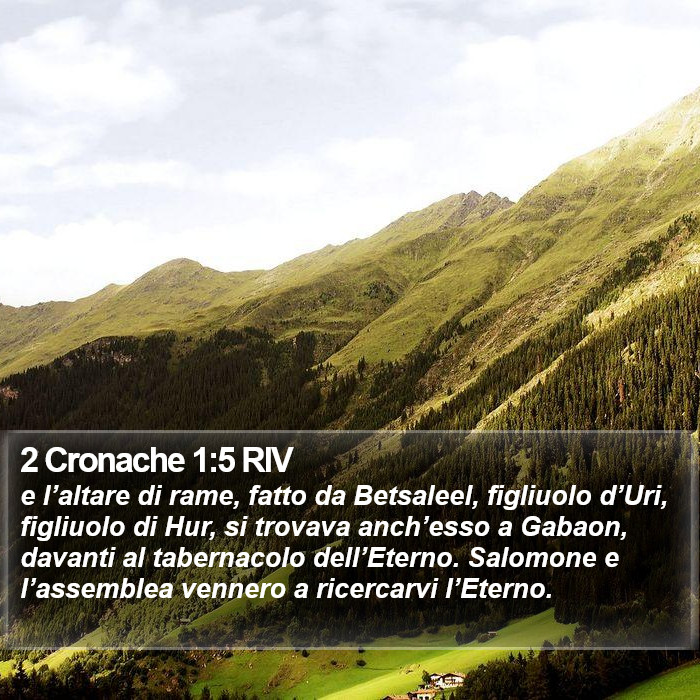 2 Cronache 1:5 RIV Bible Study