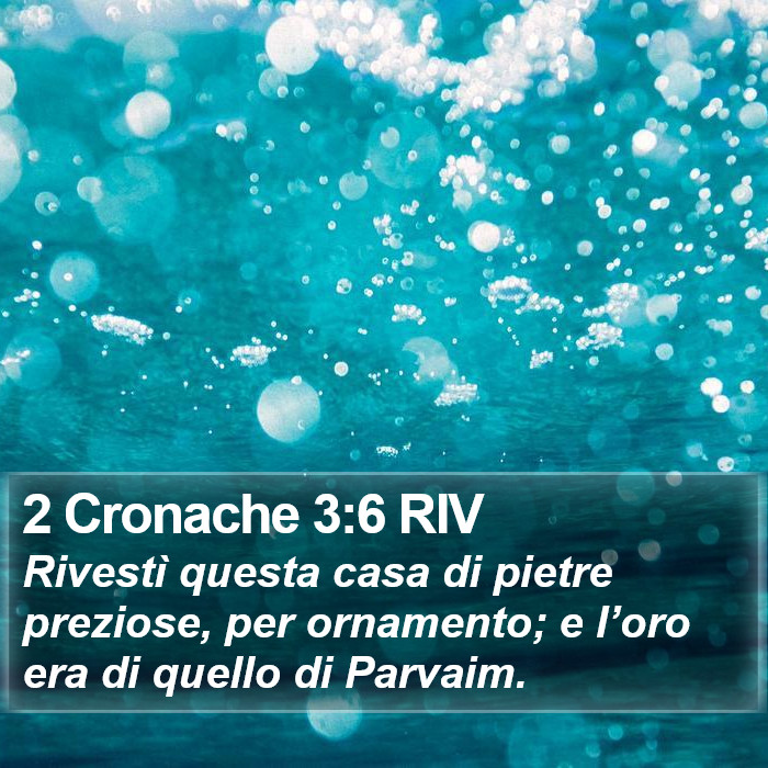 2 Cronache 3:6 RIV Bible Study