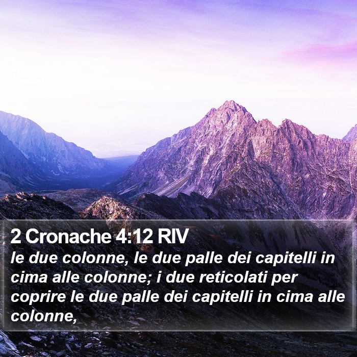 2 Cronache 4:12 RIV Bible Study