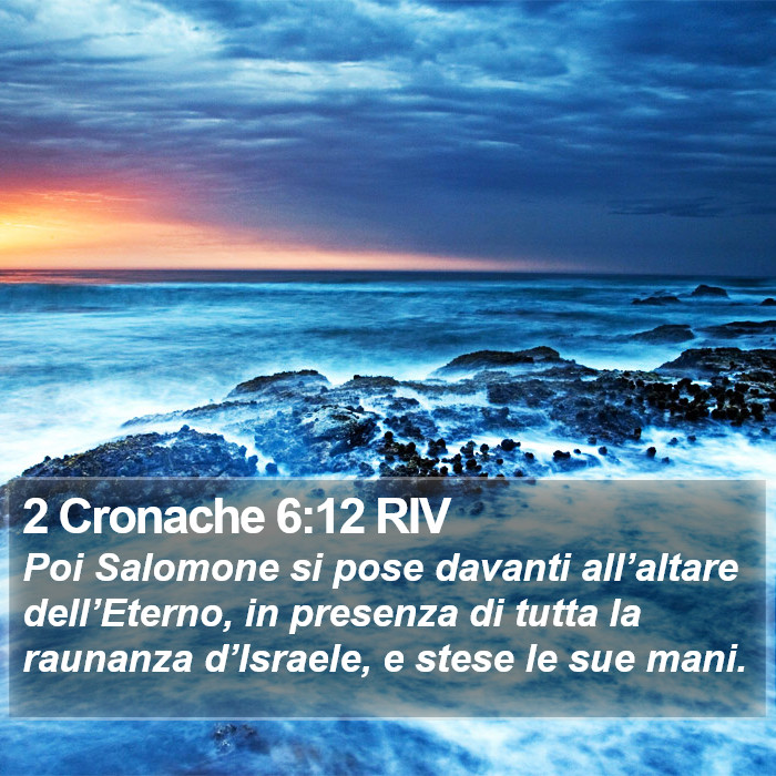 2 Cronache 6:12 RIV Bible Study