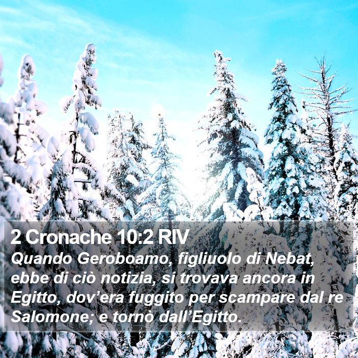 2 Cronache 10:2 RIV Bible Study