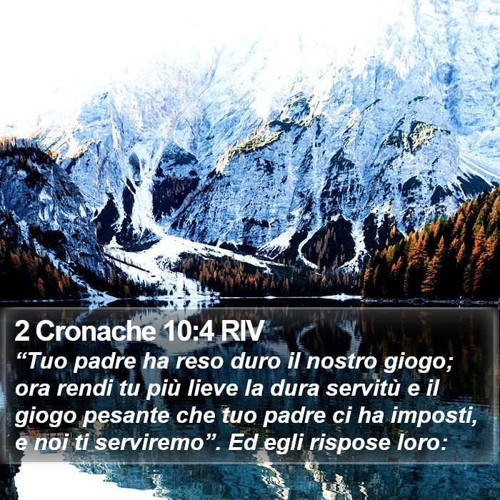 2 Cronache 10:4 RIV Bible Study